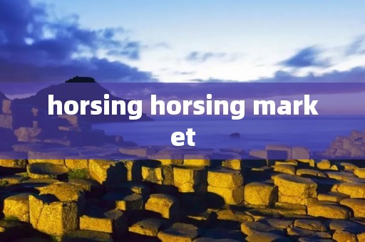 horsing horsing market
