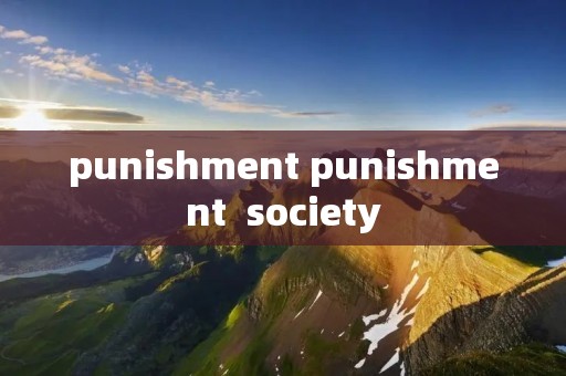 punishment punishment society