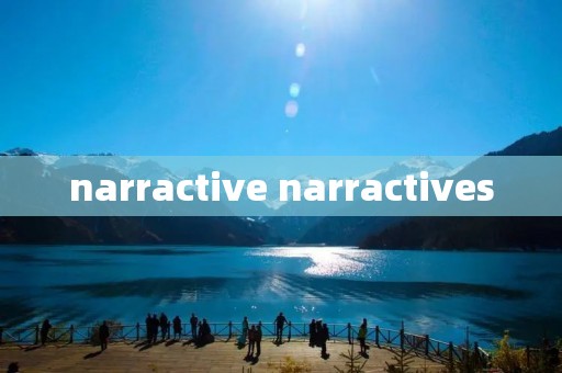 narractive narractives