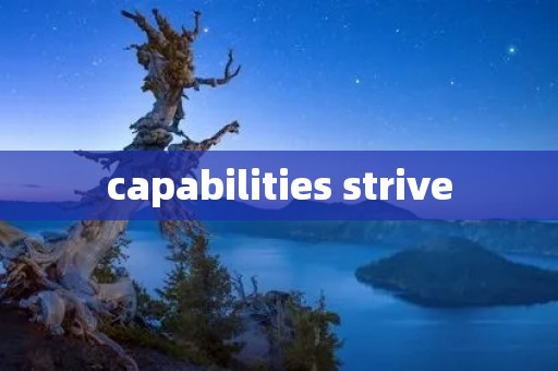 capabilities strive