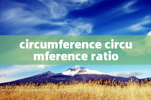 circumference circumference ratio