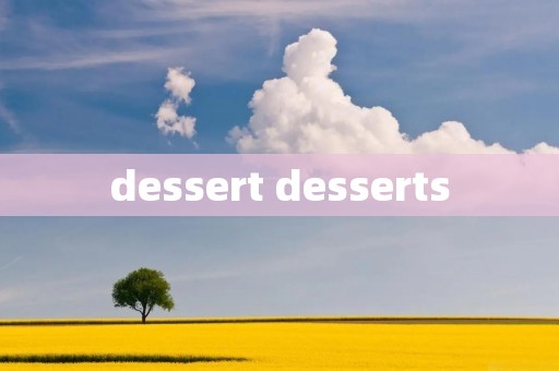 dessert desserts
