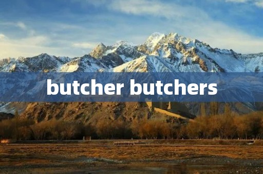 butcher butchers