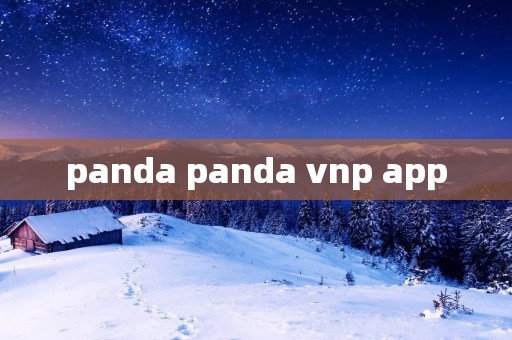 panda panda vnp app