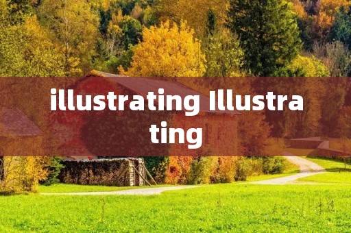 illustrating Illustrating