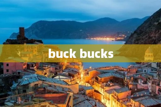 buck bucks