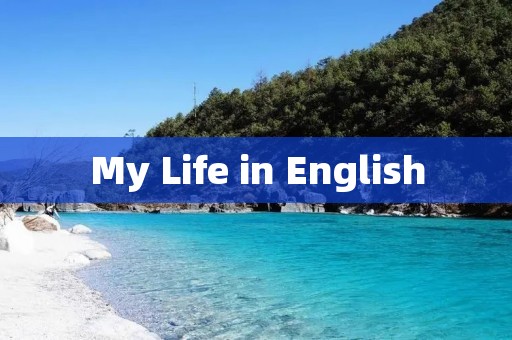 My Life in English My Life in English