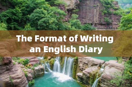 The Format of Writing an English Diary