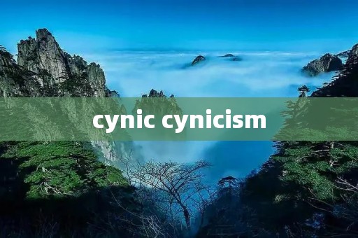 cynic cynici** cynic cynici**
