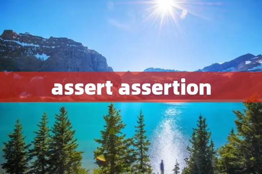 assert assertion