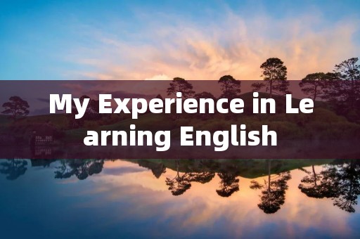 My Experience in Learning English