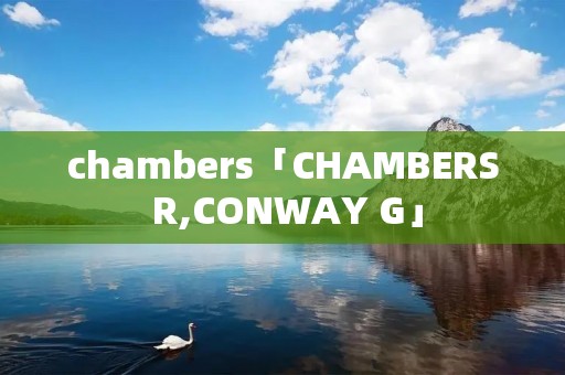 chambers「CHAMBERS R,CONWAY G」