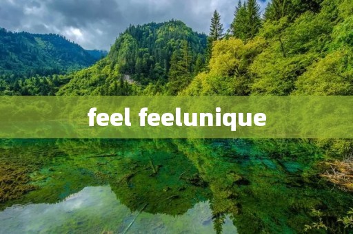 feel feelunique feel feelunique