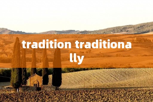 tradition traditionally