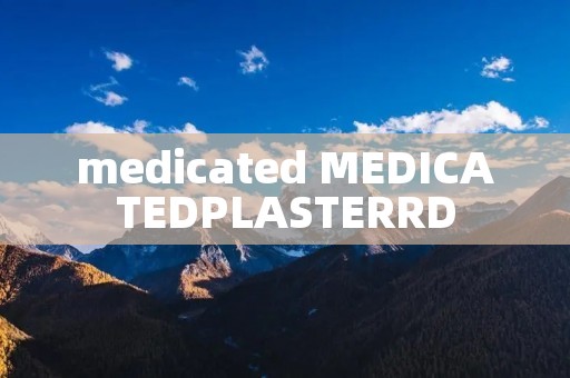 medicated MEDICATEDPLASTERRD