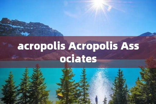 acropolis Acropolis Associates