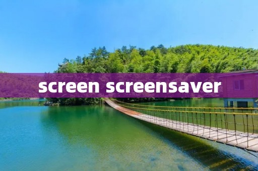 screen screensaver