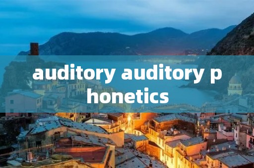 auditory auditory phonetics