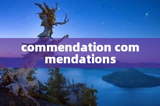 commendation commendations commendation commendations