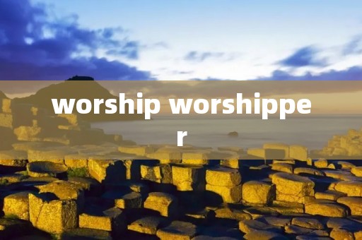 worship worshipper