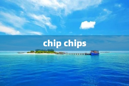 chip chips