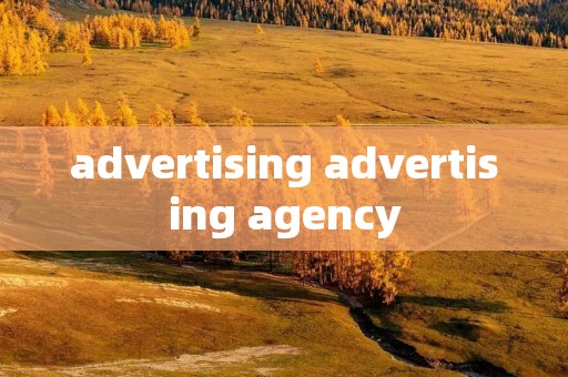 advertising advertising agency advertising advertising agency