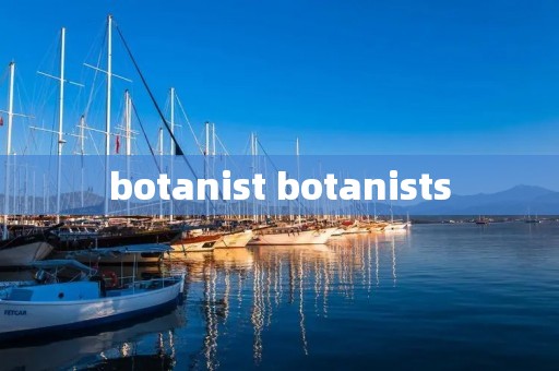 botanist botanists