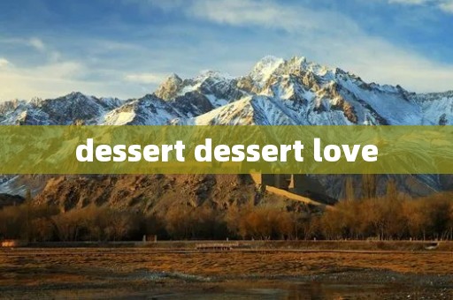 dessert dessert love