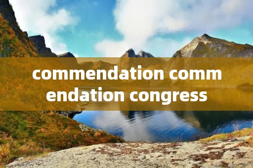 commendation commendation congress