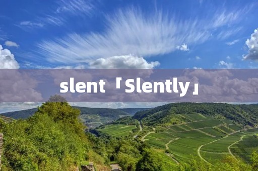 slent「Slently」 slent「Slently」