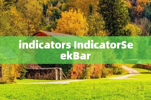 indicators IndicatorSeekBar