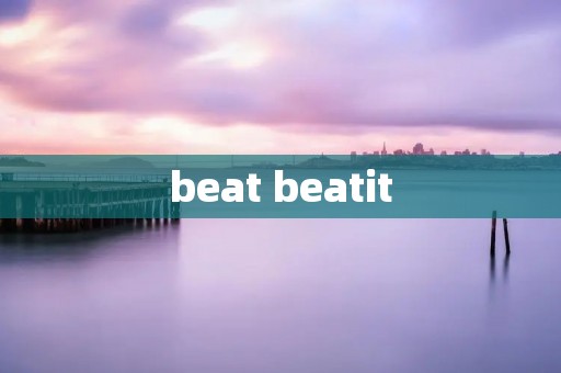 beat beatit