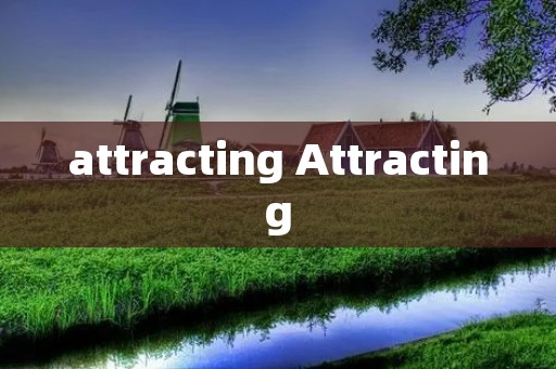 attracting Attracting