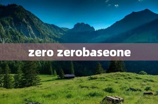 zero zerobaseone