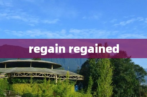 regain regained