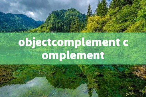 objectcomplement complement