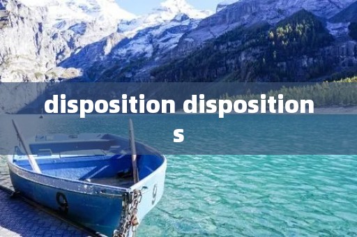 disposition dispositions