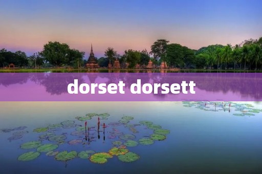 dorset dorsett