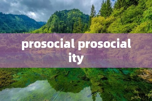 prosocial prosociality
