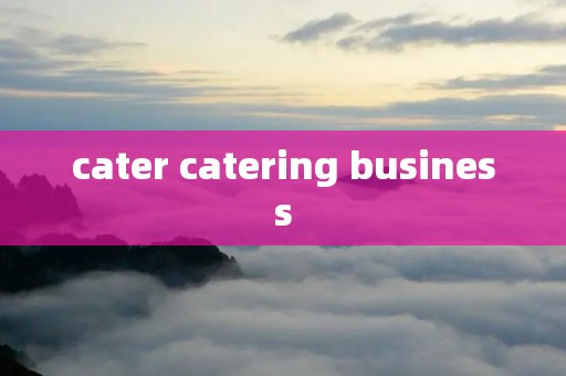 cater catering business