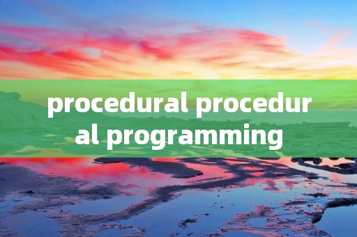 procedural procedural programming