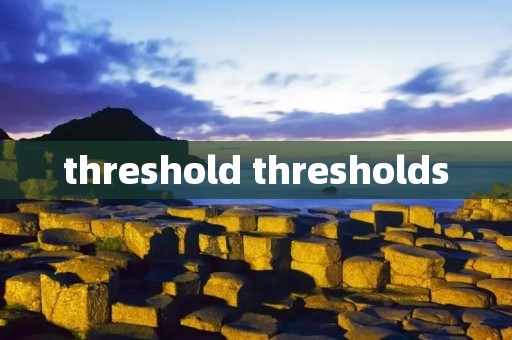 threshold thresholds