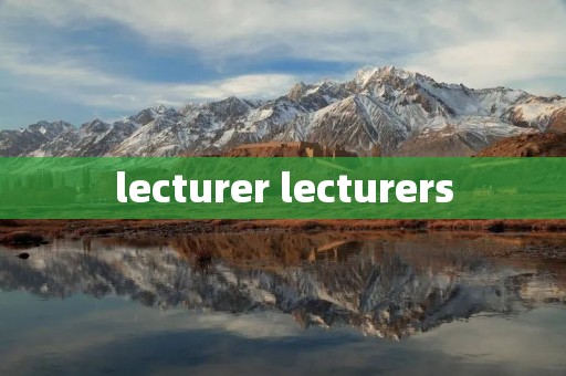 lecturer lecturers