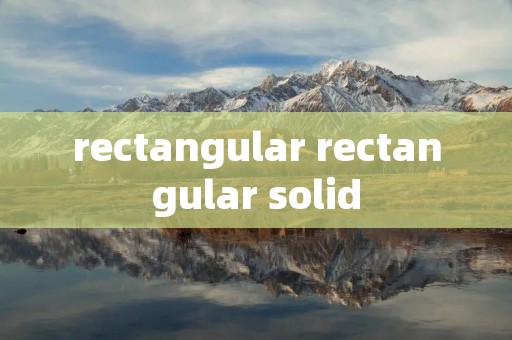 rectangular rectangular solid