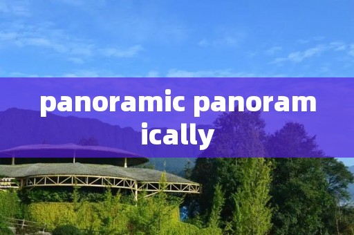 panoramic panoramically