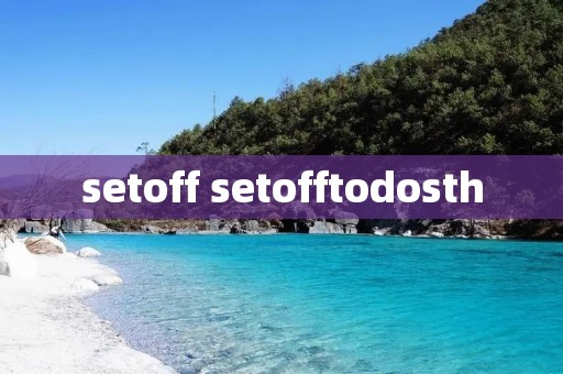 setoff setofftodosth