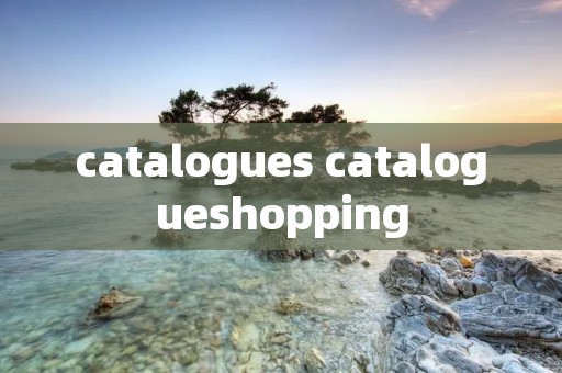 catalogues catalogueshopping
