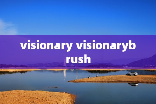 visionary visionarybrush