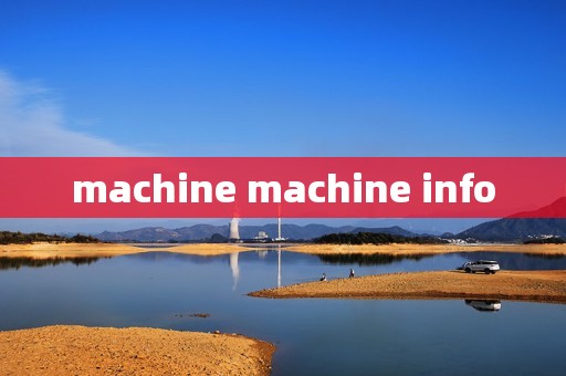 machine machine info