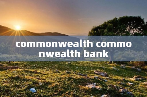 commonwealth commonwealth bank